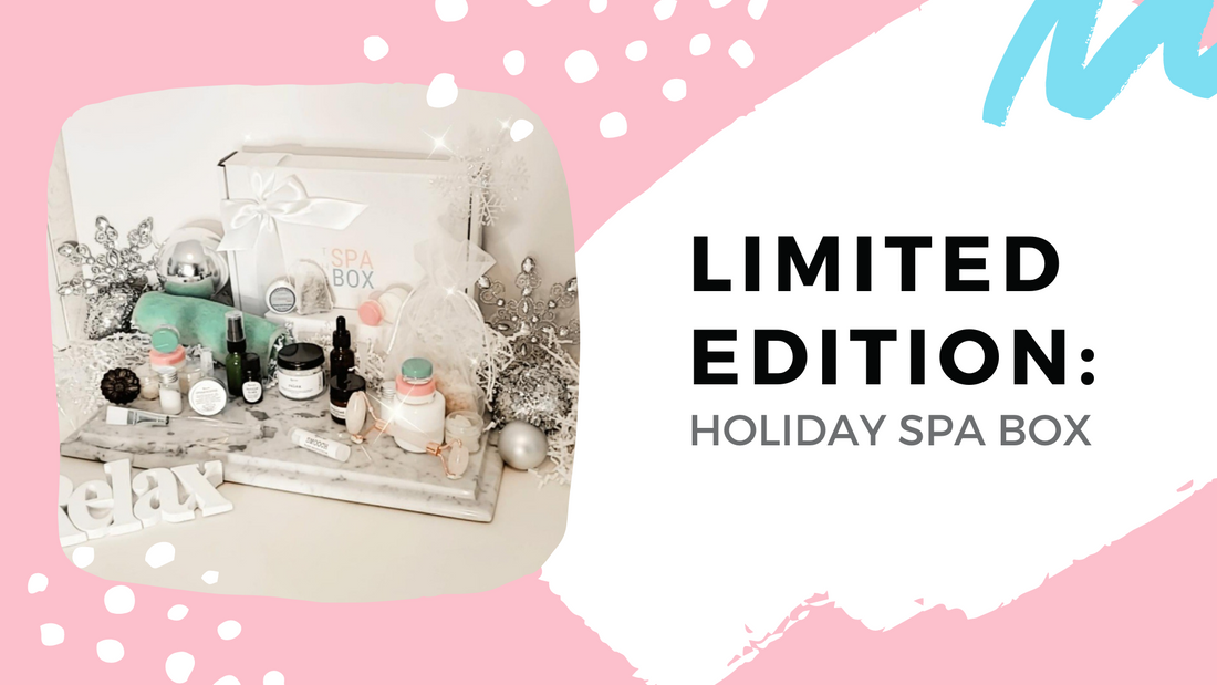 LIMITED EDITION: Holiday Spa Box Tell All...