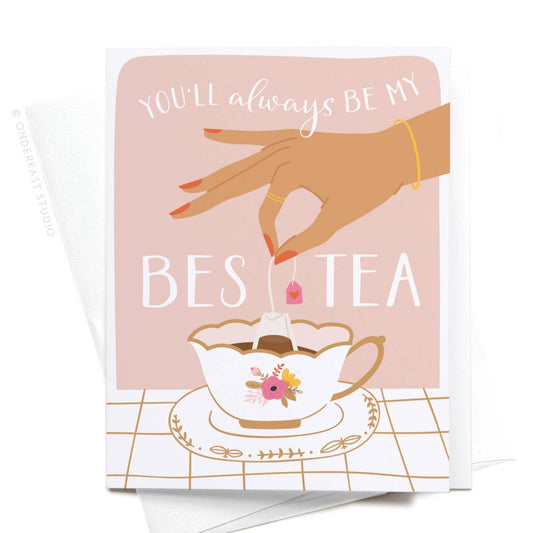 You’ll Always Be My Bestea Greeting Card